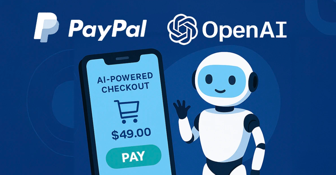 An illustration showing the PayPal and OpenAI logos. Below them, a smartphone displays an "AI-POWERED CHECKOUT" screen, and a friendly white robot waves next to it against a blue background.
